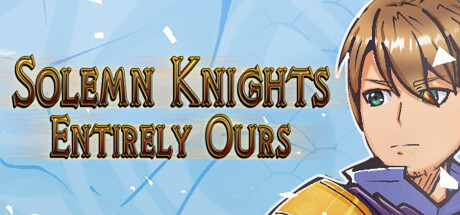 Solemn Knights: Entirely Ours precios