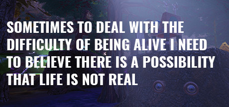 Sometimes to Deal with the Difficulty of Being Alive, I Need to Believe There Is a Possibility That Life Is Not Real.価格