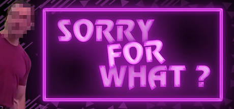 SORRY FOR WHAT?価格 