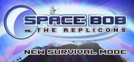 Space Bob vs. The Replicons価格 