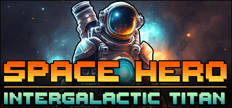 Configuration requise pour jouer à Space Hero: Intergalactic Titan