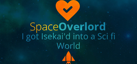 Space Overlord - I got Isekai'd into a Sci fi World 시스템 조건