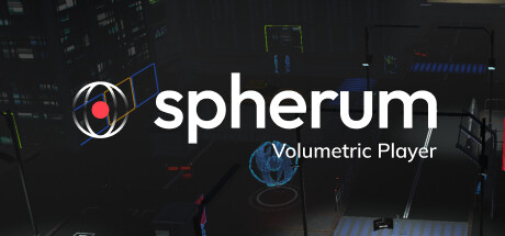 Configuration requise pour jouer à Spherum Volumetric Player