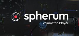 Spherum Volumetric Player - yêu cầu hệ thống
