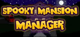 Spooky Mansion Manager System Requirements