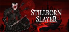 Stillborn Slayer fiyatları