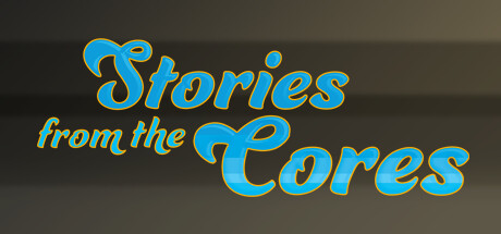 Stories From the Cores System Requirements