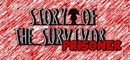 Preise für Story of the Survivor : Prisoner