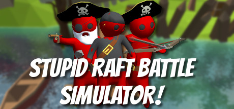 Stupid Raft Battle Simulator Systemanforderungen