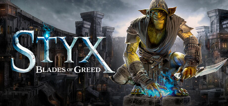 Prezzi di Styx: Blades of Greed