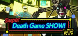 Super Death Game SHOW! VR System Requirements
