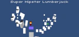 Configuration requise pour jouer à Super Hipster Lumberjack