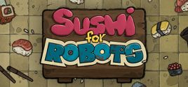 Configuration requise pour jouer à Sushi For Robots