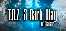 T.D.Z. 3 Dark Way of Stalker Systemanforderungen