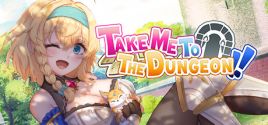 Take Me To The Dungeon!!系统需求