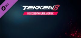 TEKKEN 8 - Deluxe Edition Upgrade Pack цены