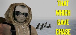 Configuration requise pour jouer à That Which Gave Chase