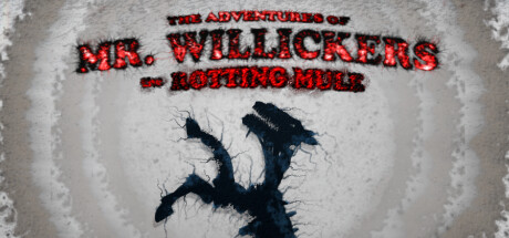 The Adventures of Mr. Willickers the Rotting Mule Systemanforderungen