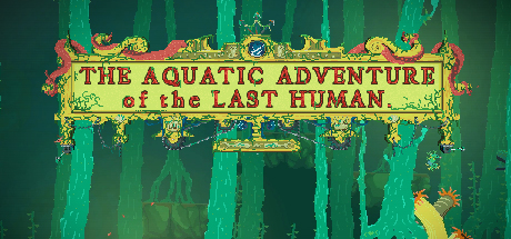 The Aquatic Adventure of the Last Human prices