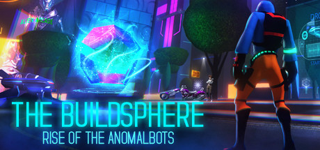 The BuildSphere ~ Rise of the Anomalbots System Requirements