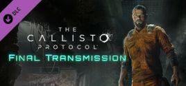 The Callisto Protocol™ - Final Transmission 가격