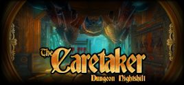 Preise für The Caretaker - Dungeon Nightshift