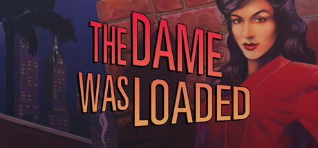 The Dame Was Loaded precios
