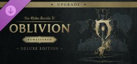 Preise für The Elder Scrolls IV: Oblivion Remastered - Deluxe Upgrade