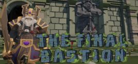 The Final Bastion System Requirements