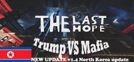 The Last Hope: Trump vs Mafia - North Korea Requisiti di Sistema