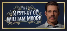 The Mystery of William Moore系统需求