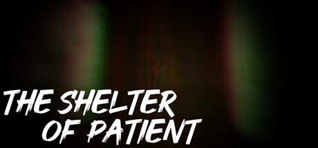 The shelter of patientのシステム要件