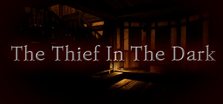 The Thief In The Dark系统需求