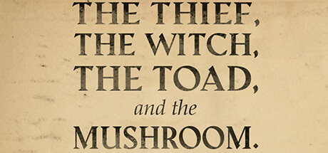 Configuration requise pour jouer à The Thief, the Witch, the Toad, and the Mushroom.