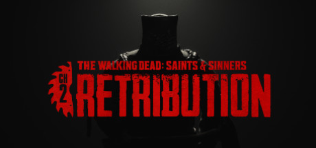 The Walking Dead: Saints & Sinners - Chapter 2: Retributionのシステム要件