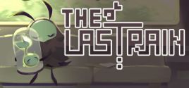 The Last Train Sistem Gereksinimleri