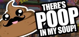 Требования There's Poop In My Soup