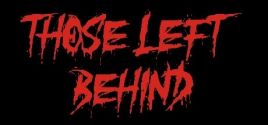 Configuration requise pour jouer à Those Left Behind