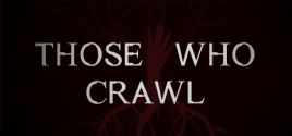 Требования Those Who Crawl