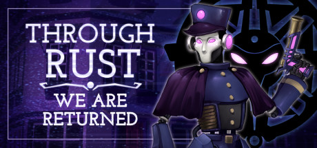 Through Rust We Are Returned Requisiti di Sistema