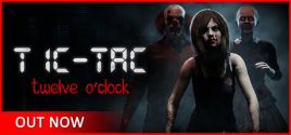 Configuration requise pour jouer à TIC-TAC: Twelve o'clock