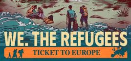 We. The Refugees: Ticket to Europe系统需求