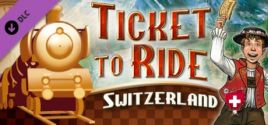 Ticket to Ride - Switzerland 价格