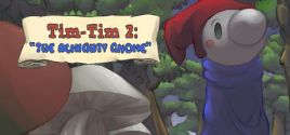 Configuration requise pour jouer à Tim-Tim 2: "The Almighty Gnome"