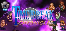 Time Break Chronicles fiyatları