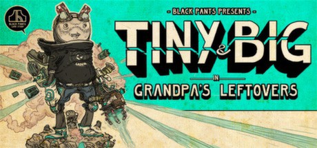Tiny and Big: Grandpa's Leftovers系统需求