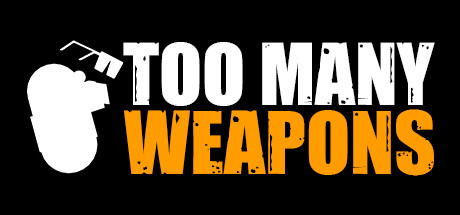 Too Many Weapons 价格