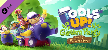 Prix pour Tools Up! Garden Party - Episode 1: The Tree House