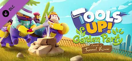Tools Up! Garden Party - Episode 2: Tunnel Vision価格 