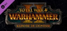 Total War: WARHAMMER II - Repanse de Lyonesse Systemanforderungen
